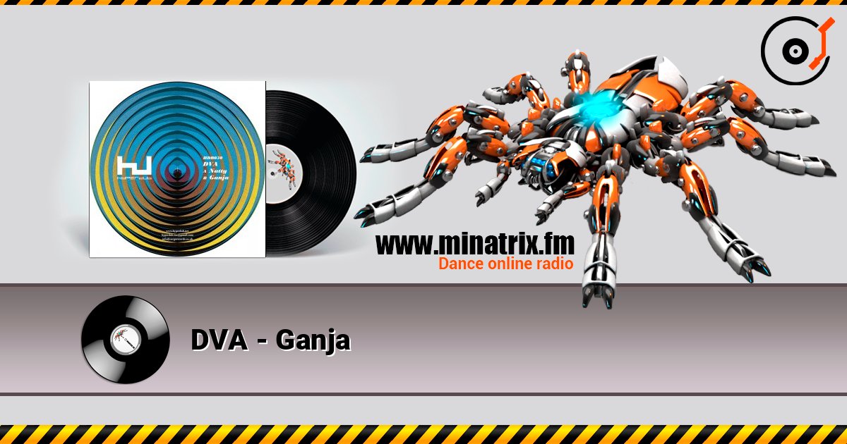 DVA - Ganja écouter en ligne en haute qualité | Minatrix.FM