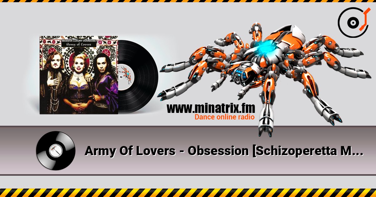 Army Of Lovers - Obsession [Schizoperetta Mix] слушать онлайн в высоком качестве | Minatrix.FM