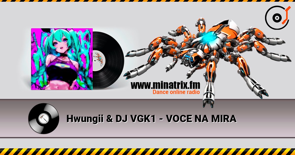 Hwungii & DJ VGK1 - VOCE NA MIRA 在线收听高音质 | Minatrix.FM