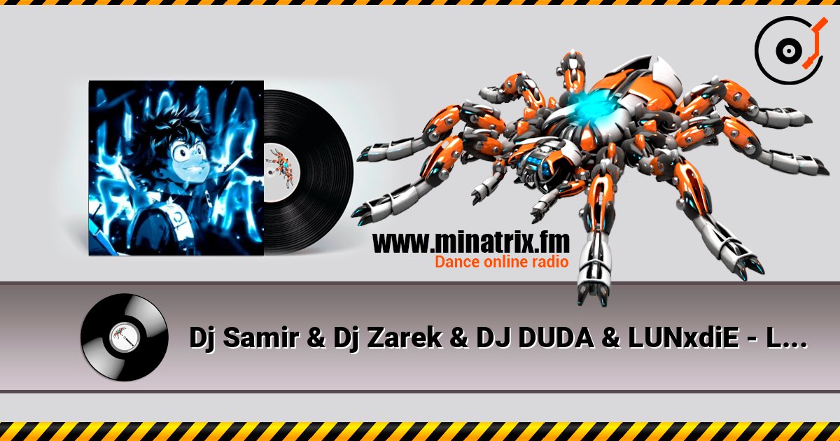 Dj Samir & Dj Zarek & DJ DUDA & LUNxdiE - LUA NA PRAÇA 在线收听高音质 | Minatrix.FM