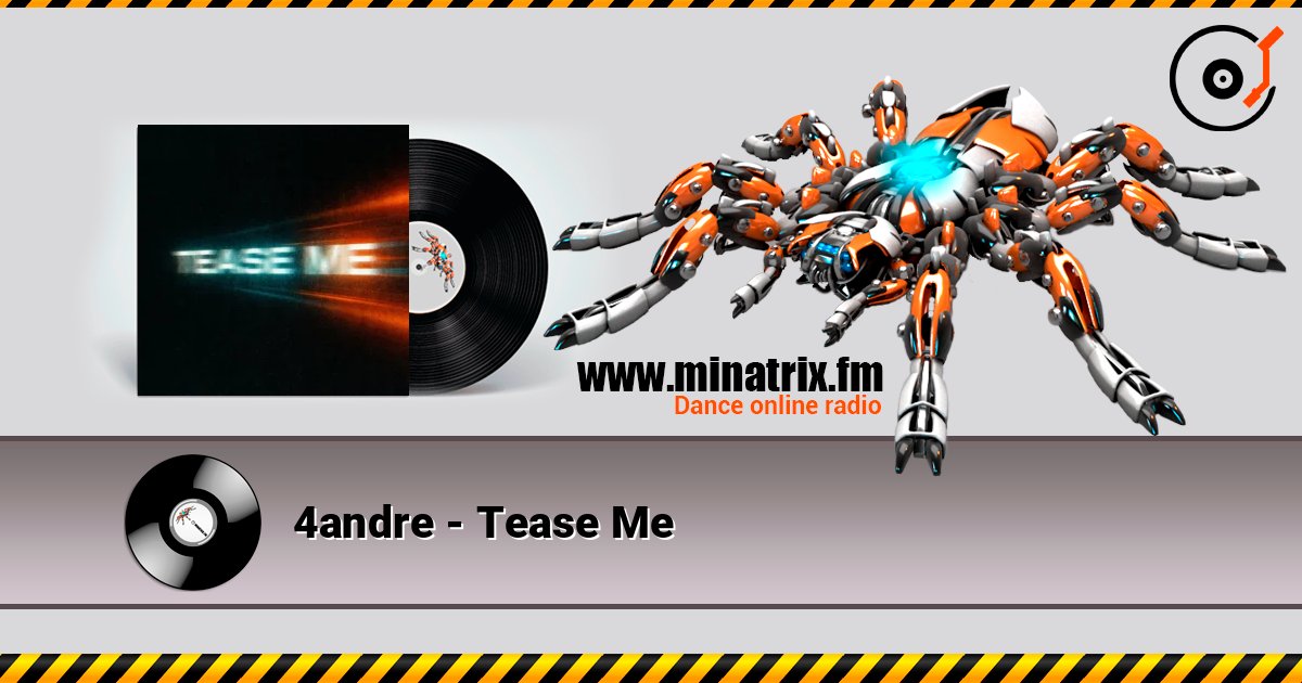 4andre - Tease Me слухати онлайн у високій якості | Minatrix.FM