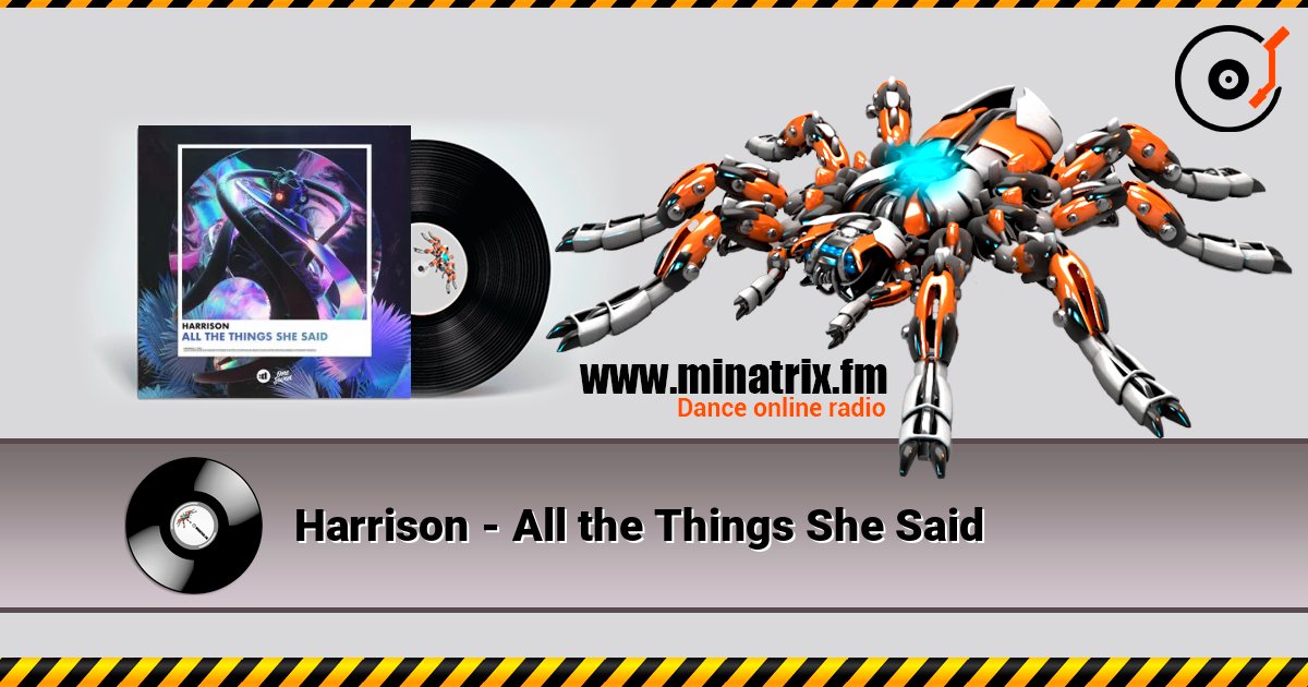 Harrison - All the Things She Said escuchar en línea en alta calidad | Minatrix.FM