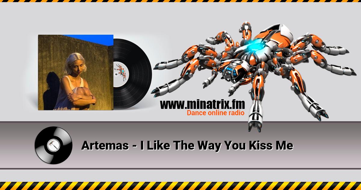 Artemas - I Like The Way You Kiss Me  