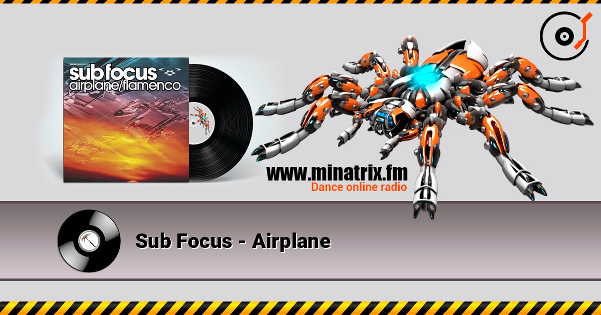 Sub Focus - Airplane listen online in high quality | Minatrix.FM