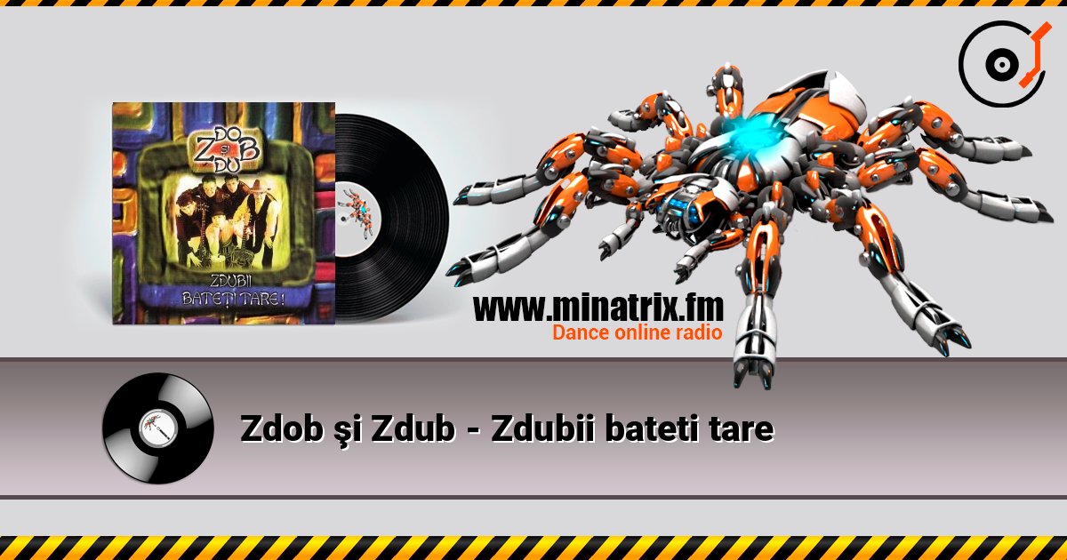 Zdob şi Zdub - Zdubii bateti tare 在线收听高音质 | Minatrix.FM