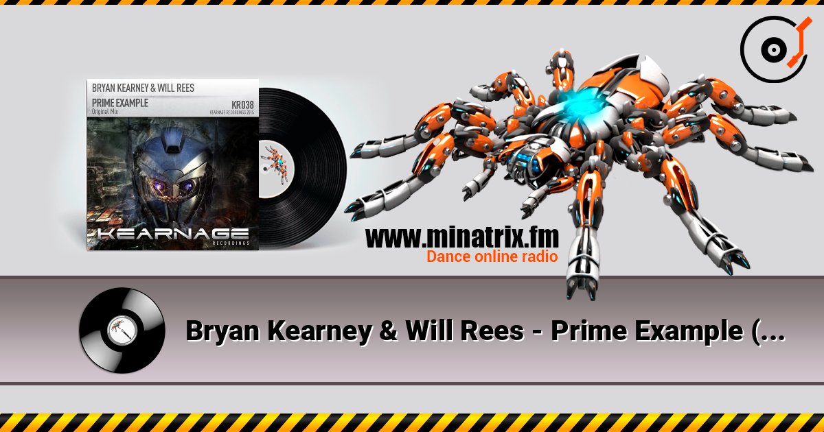 Bryan Kearney & Will Rees - Prime Example (Original Mix) слухати онлайн у високій якості | Minatrix.FM