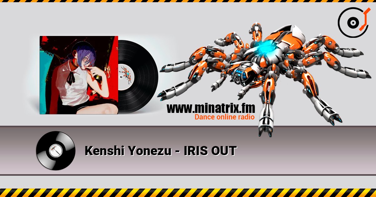 Kenshi Yonezu - IRIS OUT listen online in high quality | Minatrix.FM