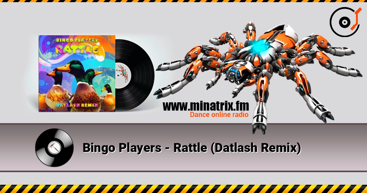 Bingo Players - Rattle (Datlash Remix) 在线收听高音质 | Minatrix.FM