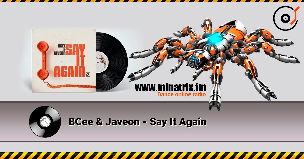 BCee & Javeon - Say It Again слушать онлайн в высоком качестве | Minatrix.FM