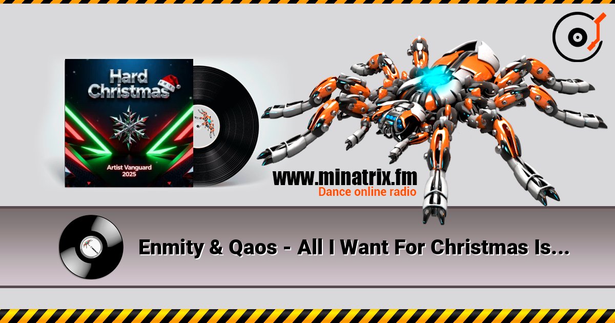 Enmity & Qaos - All I Want For Christmas Is You (Hardstyle Remix) 在线收听高音质 | Minatrix.FM
