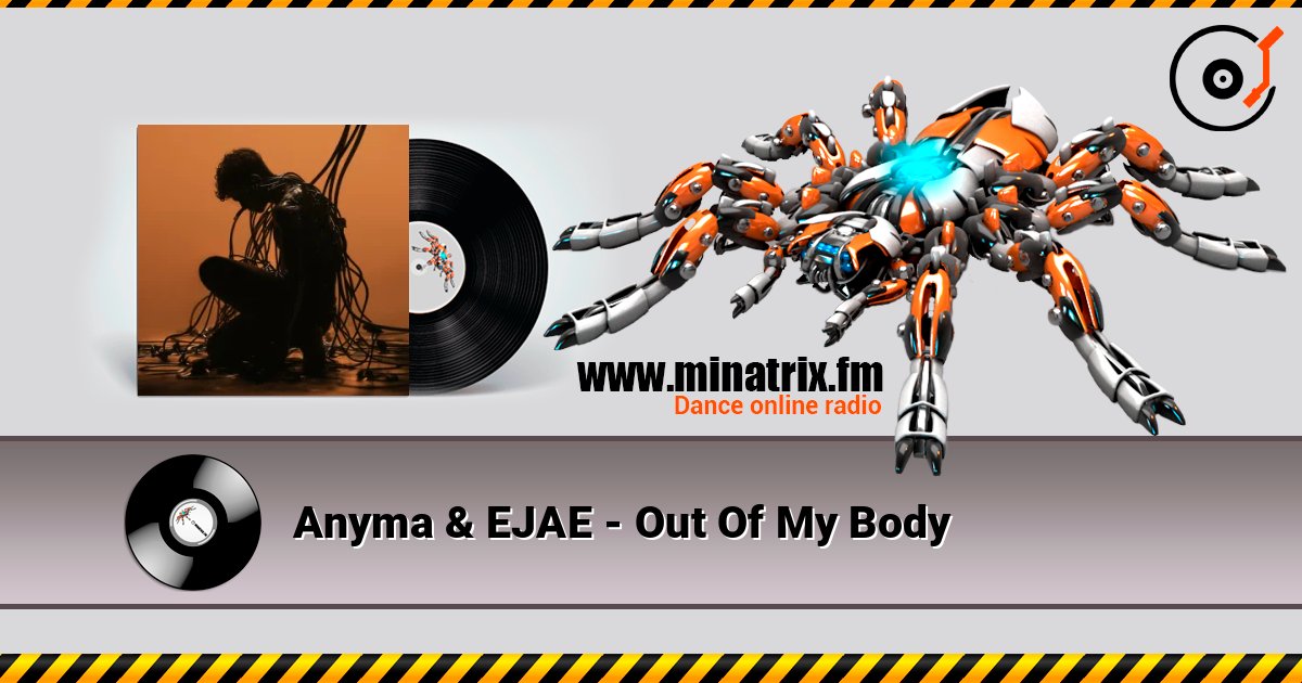 Anyma & EJAE - Out Of My Body online in hoher Qualität hören | Minatrix.FM