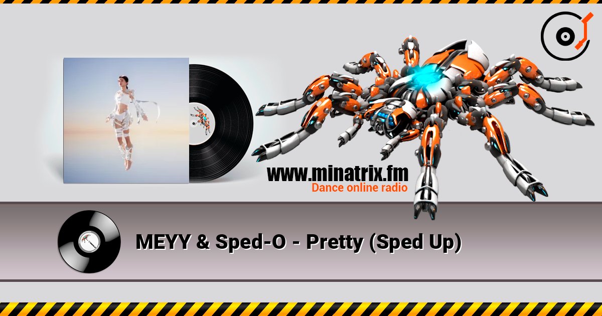 MEYY & Sped-O - Pretty (Sped Up) listen online in high quality | Minatrix.FM