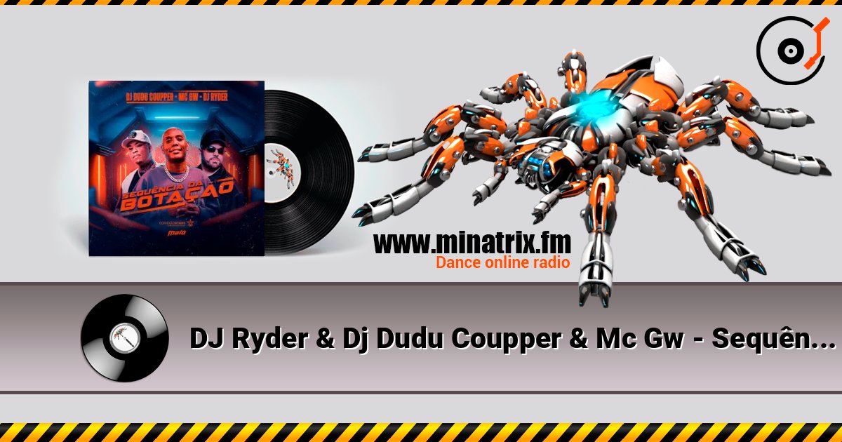 DJ Ryder & Dj Dudu Coupper & Mc Gw - Sequência da Botação écouter en ligne en haute qualité | Minatrix.FM