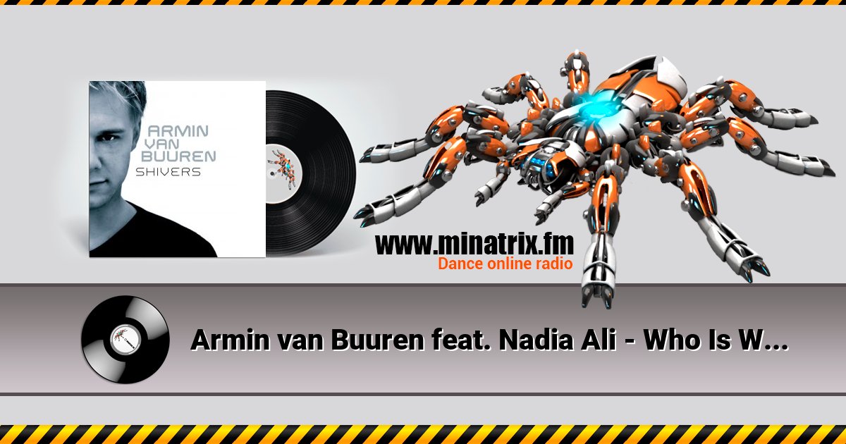 Armin van Buuren feat. Nadia Ali - Who Is Watching Armin van Buuren feat. Nadia Ali - Who Is Watching скачать бесплатно