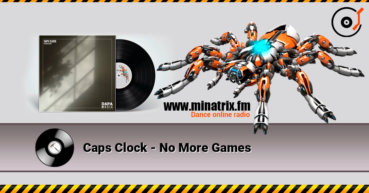 Caps Clock - No More Games listen online in high quality | Minatrix.FM