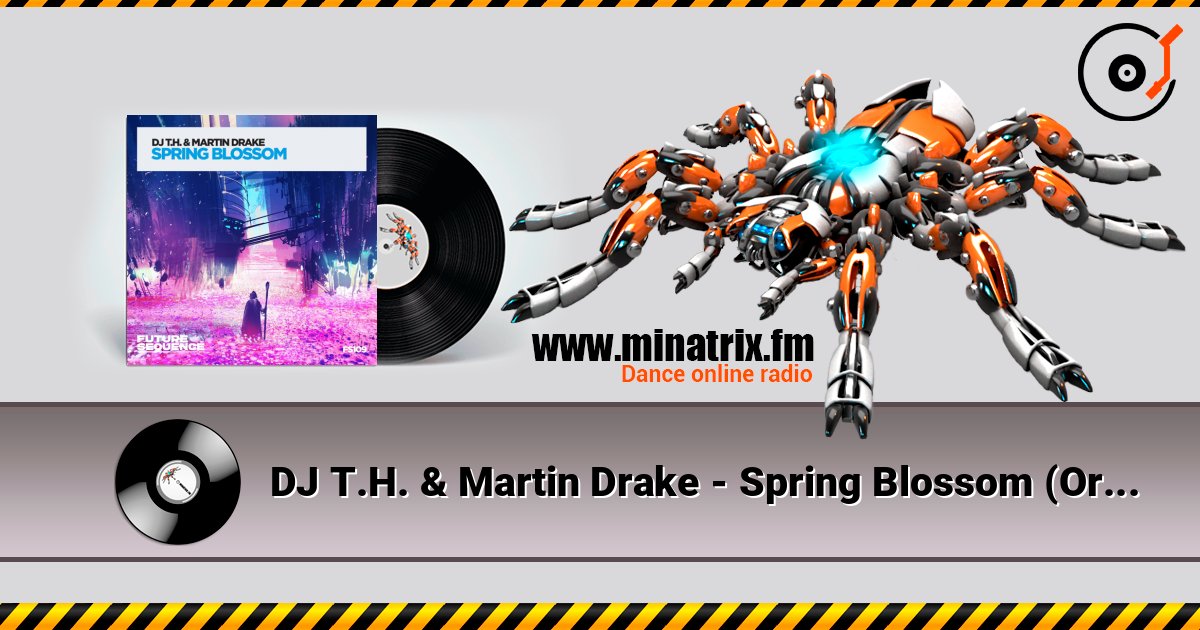 DJ T.H. & Martin Drake - Spring Blossom (Original Mix) слушать онлайн в высоком качестве | Minatrix.FM