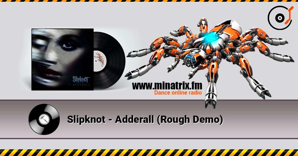Slipknot - Adderall (Rough Demo) слушать онлайн в высоком качестве | Minatrix.FM