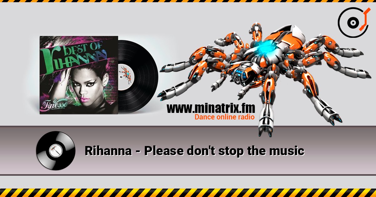 Rihanna - Please don't stop the music слушать онлайн в высоком качестве | Minatrix.FM