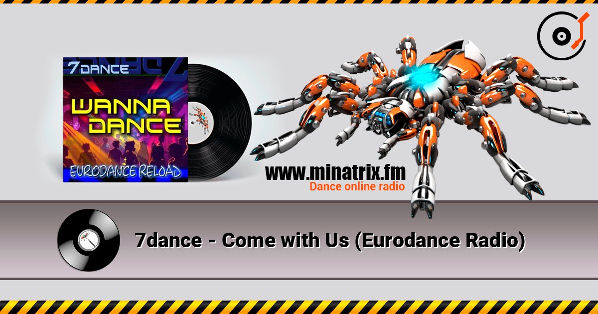 7dance - Come with Us (Eurodance Radio) escuchar en línea en alta calidad | Minatrix.FM