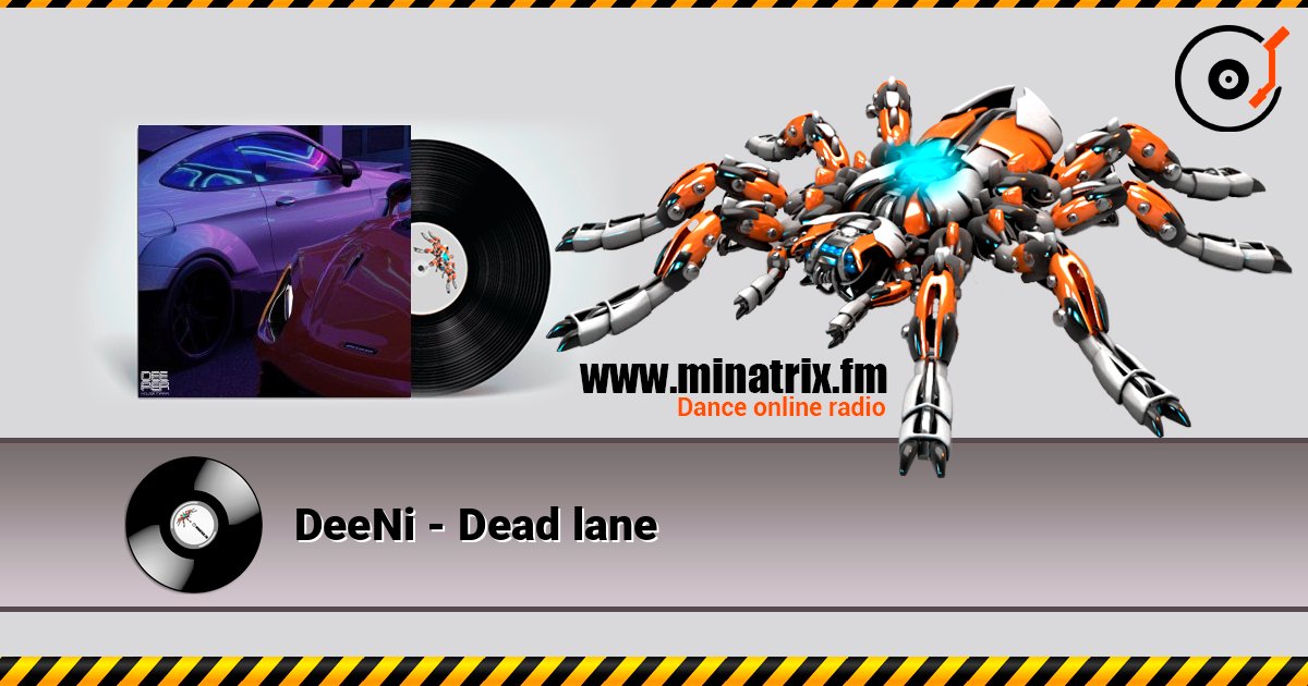 DeeNi - Dead lane слушать онлайн в высоком качестве | Minatrix.FM