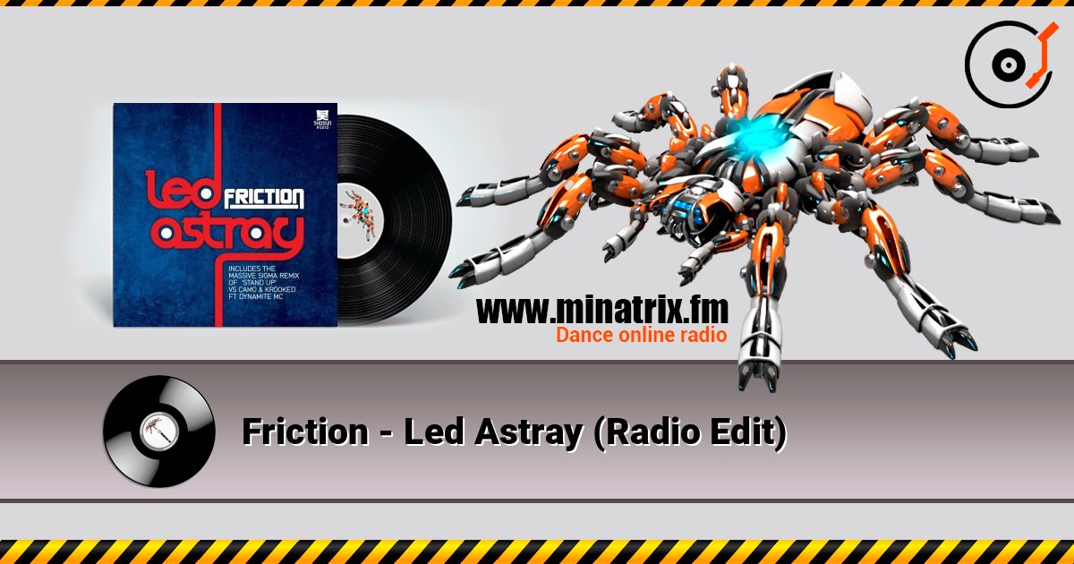 Friction - Led Astray (Radio Edit) 在线收听高音质 | Minatrix.FM