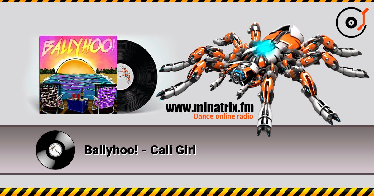 Ballyhoo! - Cali Girl listen online in high quality | Minatrix.FM