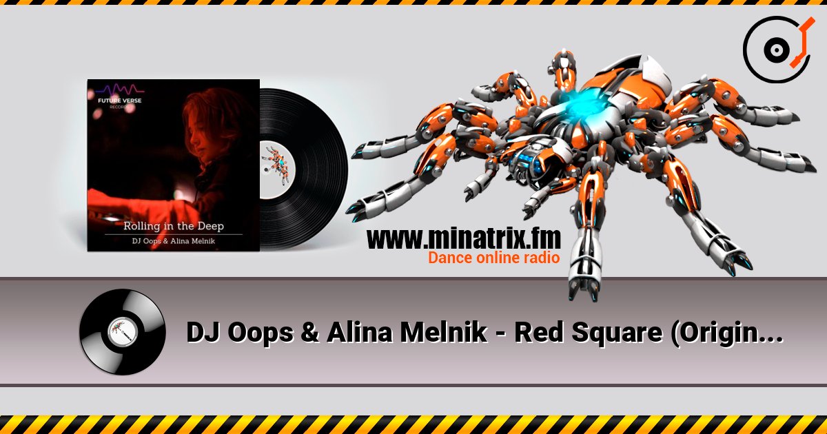DJ Oops & Alina Melnik - Red Square (Original Mix) 在线收听高音质 | Minatrix.FM