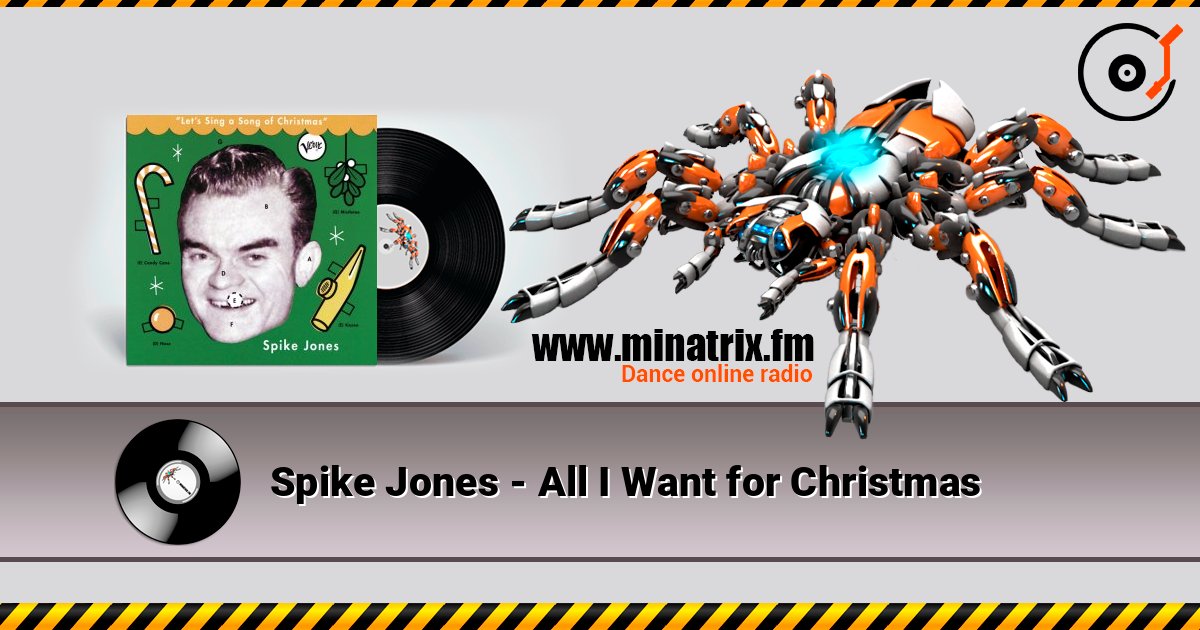 Spike Jones - All I Want for Christmas 在线收听高音质 | Minatrix.FM