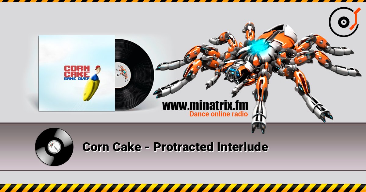 Corn Cake - Protracted Interlude 在线收听高音质 | Minatrix.FM
