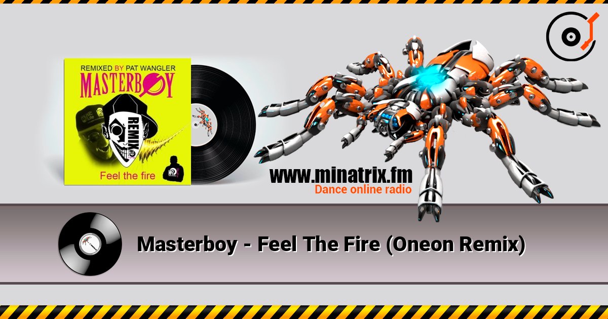 Masterboy - Feel The Fire (Oneon Remix) 在线收听高音质 | Minatrix.FM