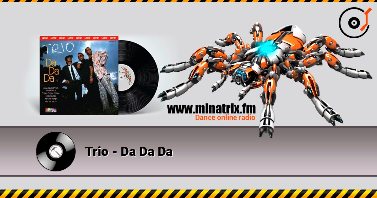 Trio - Da Da Da online in hoher Qualität hören | Minatrix.FM