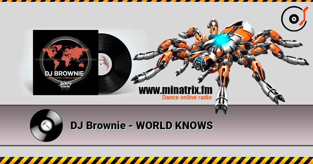 DJ Brownie - WORLD KNOWS слушать онлайн в высоком качестве | Minatrix.FM