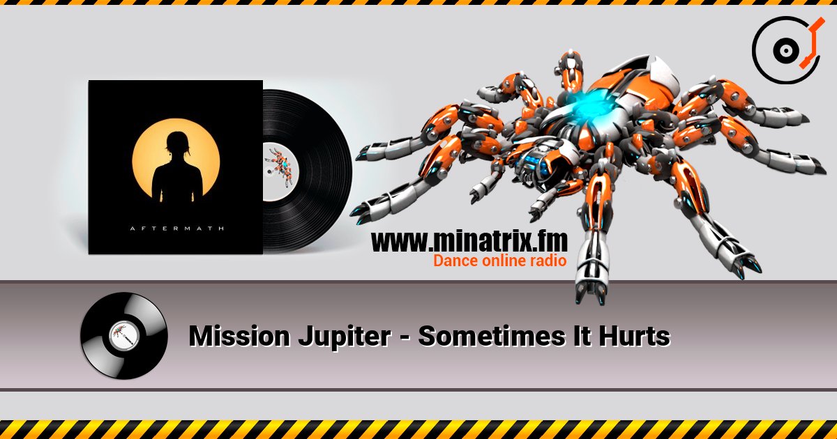 Mission Jupiter - Sometimes It Hurts слушать онлайн в высоком качестве | Minatrix.FM