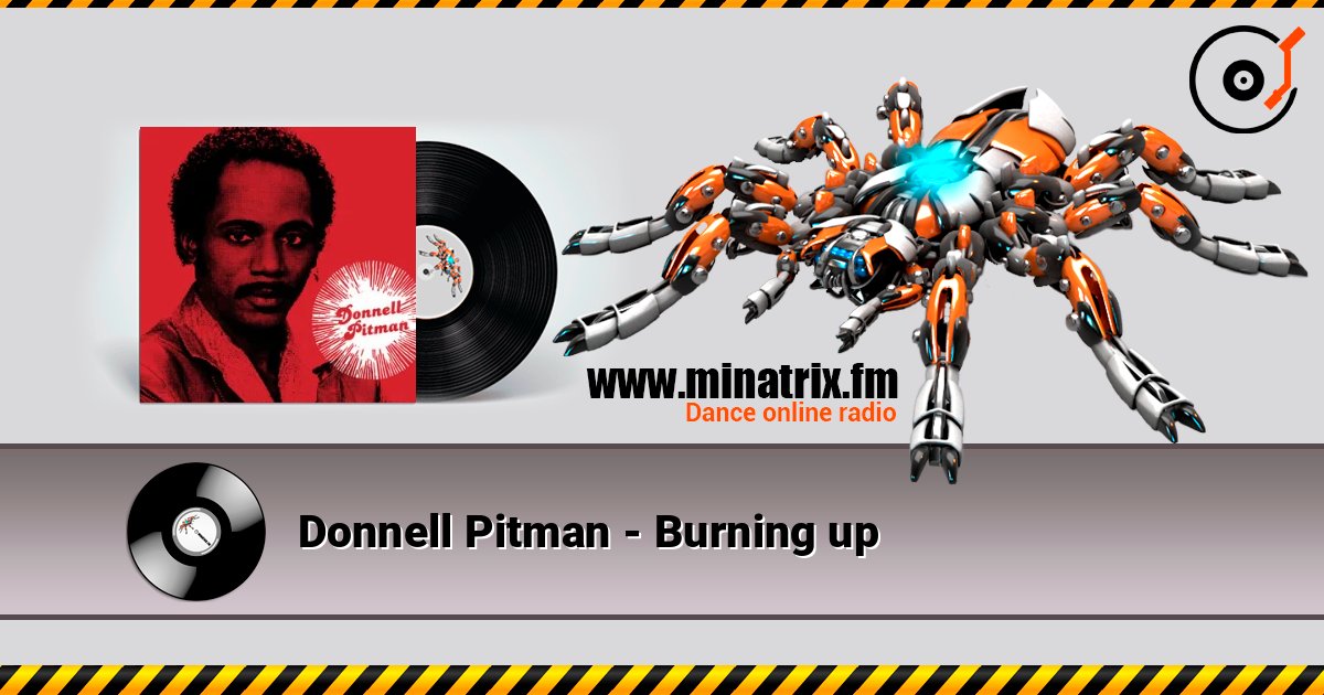 Donnell Pitman - Burning up слушать онлайн в высоком качестве | Minatrix.FM