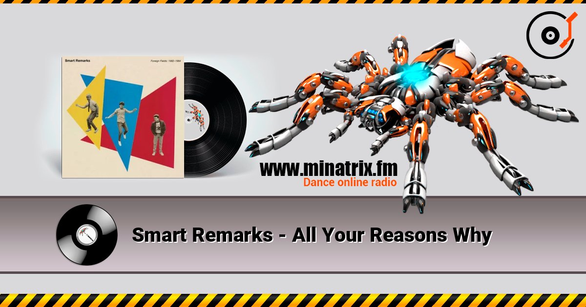 Smart Remarks - All Your Reasons Why слушать онлайн в высоком качестве | Minatrix.FM