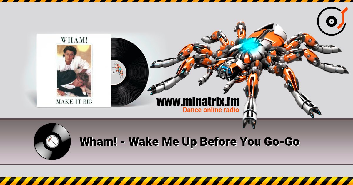 Wham! - Wake Me Up Before You Go-Go écouter en ligne en haute qualité | Minatrix.FM