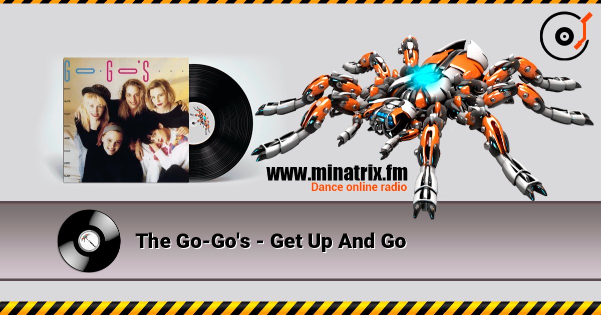 The Go-Go's - Get Up And Go слушать онлайн в высоком качестве | Minatrix.FM
