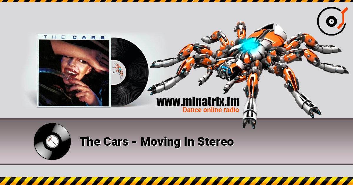 The Cars - Moving In Stereo слухати онлайн у високій якості | Minatrix.FM