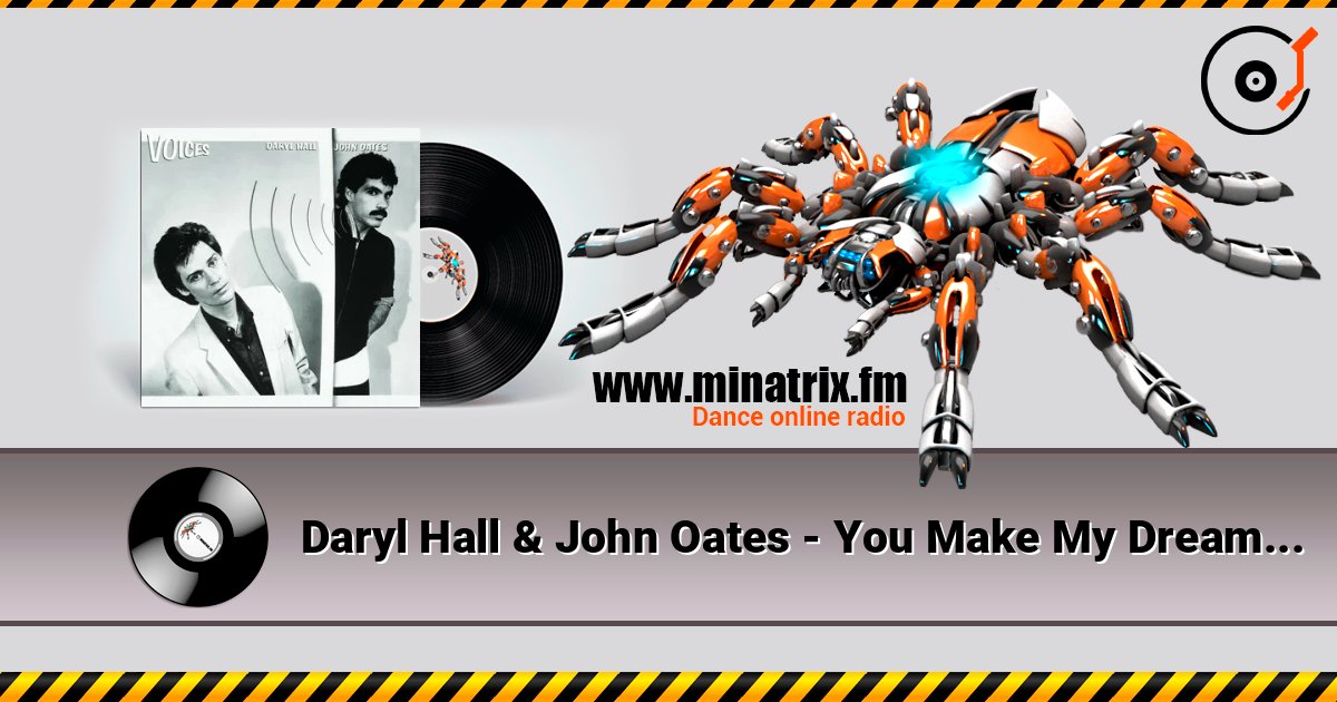 Daryl Hall & John Oates - You Make My Dreams (Come True) слухати онлайн у високій якості | Minatrix.FM