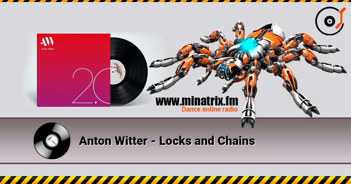 Anton Witter - Locks and Chains слушать онлайн в высоком качестве | Minatrix.FM