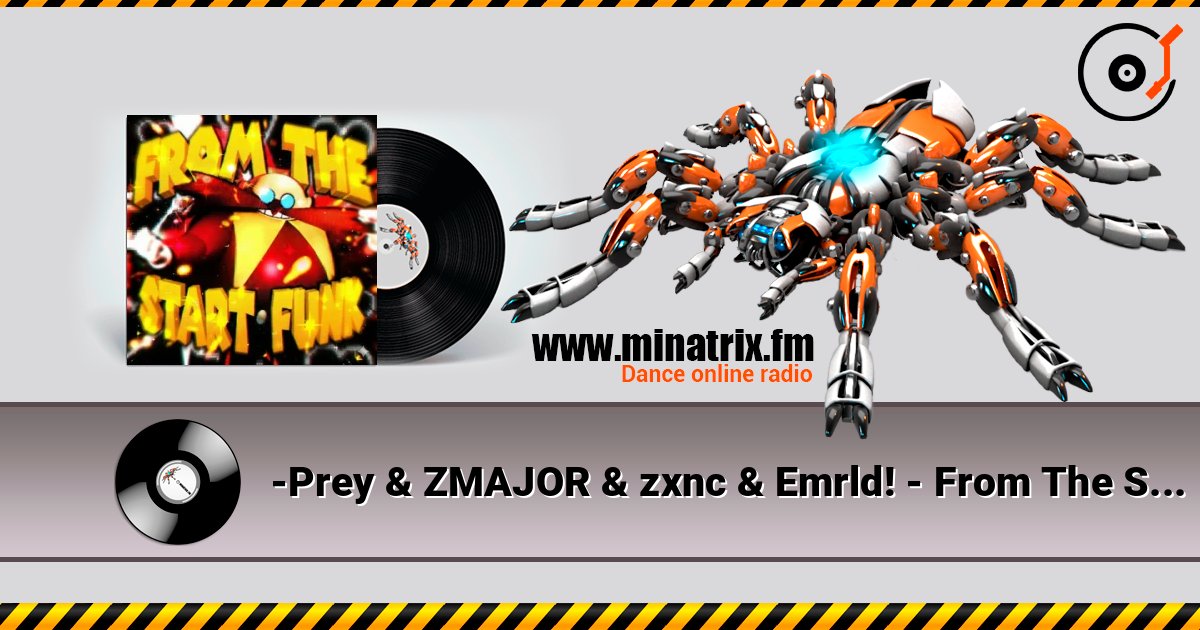 -Prey & ZMAJOR & zxnc & Emrld! - From The Start online in hoher Qualität hören | Minatrix.FM