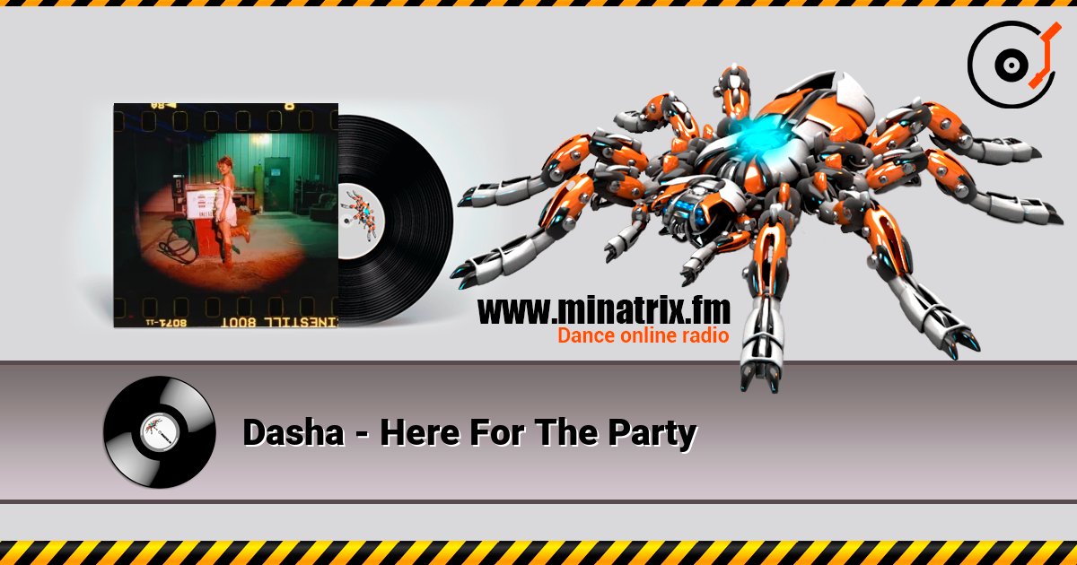 Dasha - Here For The Party слушать онлайн в высоком качестве | Minatrix.FM