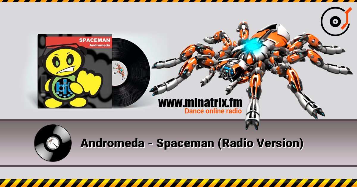 Andromeda - Spaceman (Radio Version) listen online in high quality | Minatrix.FM