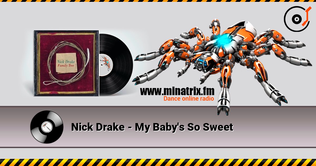 Nick Drake - My Baby's So Sweet listen online in high quality | Minatrix.FM