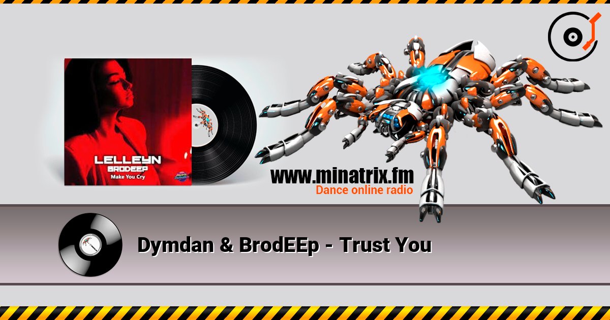 Dymdan & BrodEEp - Trust You escuchar en línea en alta calidad | Minatrix.FM