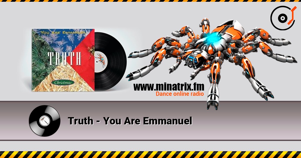 Truth - You Are Emmanuel online in hoher Qualität hören | Minatrix.FM