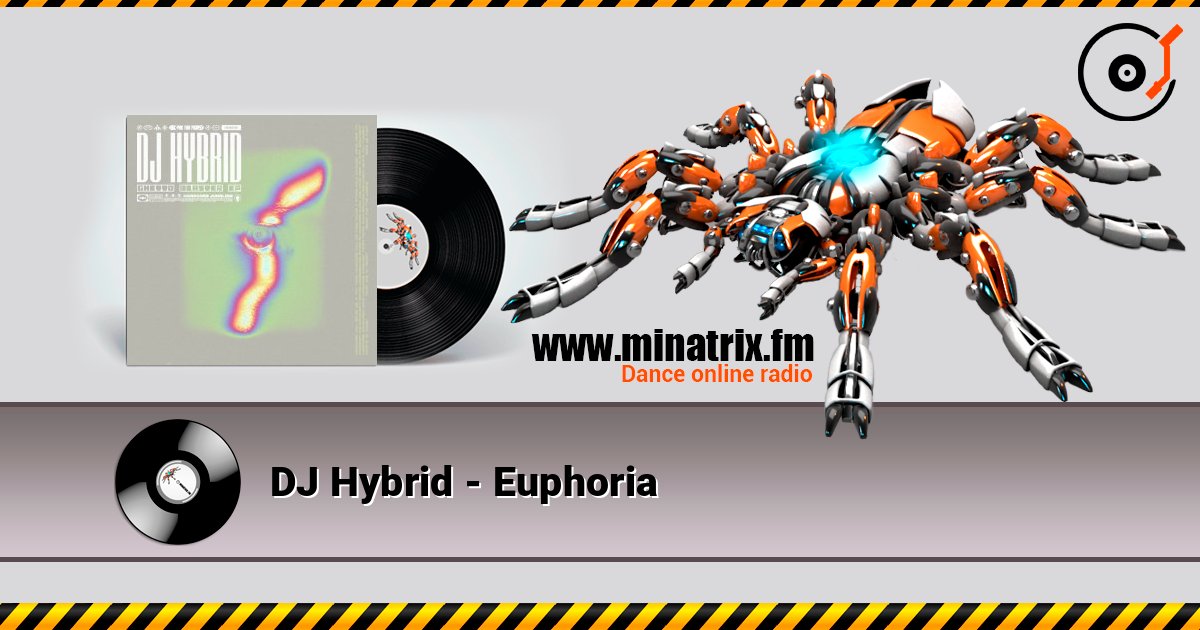 DJ Hybrid - Euphoria listen online in high quality | Minatrix.FM