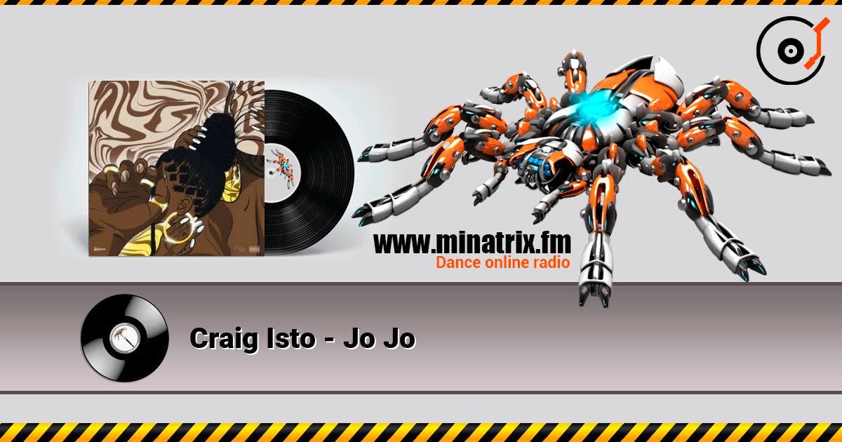 Craig Isto - Jo Jo слушать онлайн в высоком качестве | Minatrix.FM