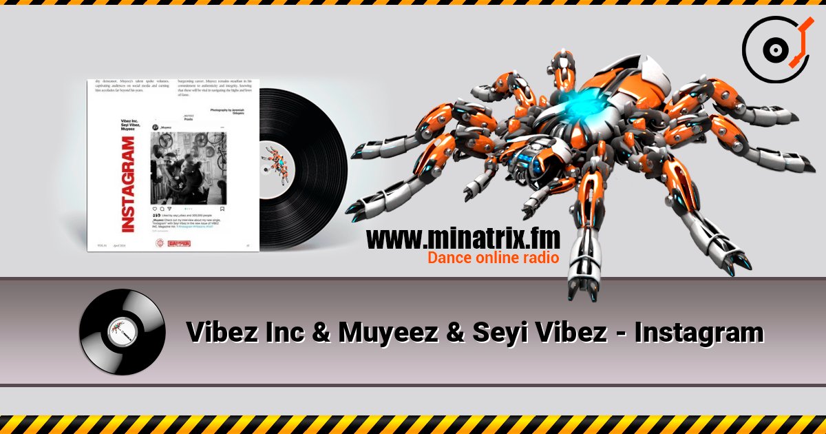 Vibez Inc & Muyeez & Seyi Vibez - Instagram listen online in high quality | Minatrix.FM