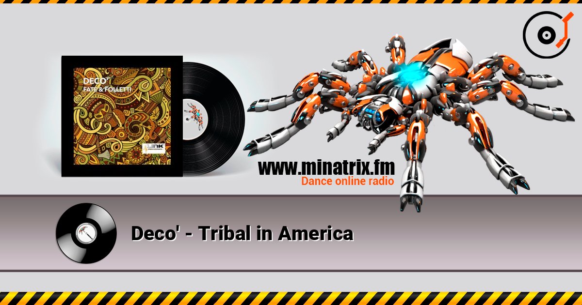 Deco' - Tribal in America слушать онлайн в высоком качестве | Minatrix.FM
